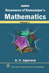 NewAge Resonance of Ramanujan`s Mathematics, Volume I